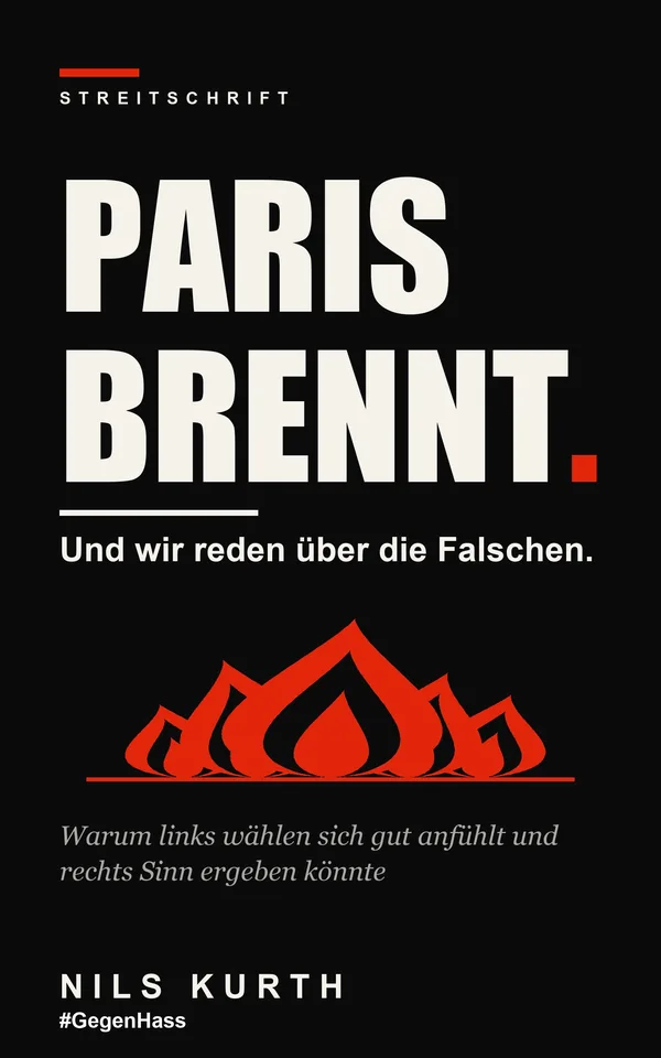 Buchumschlag: Paris brennt. Und wir reden über die Falschen. Nils Kurth.